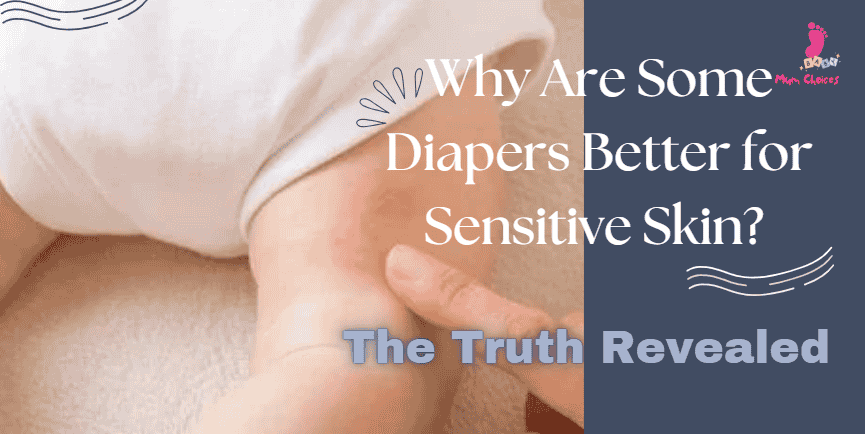 why are some diapers better for sensitive skin